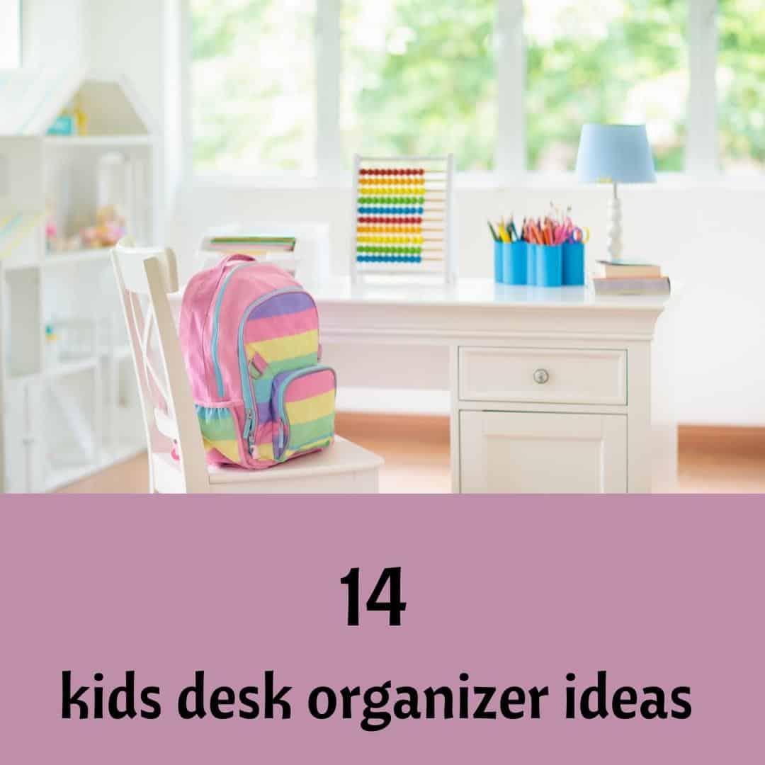 introductory post for kids desk organizer ideas