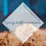 epoxy tables inspiration blog graphic